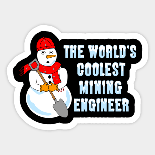 Coolest Mining Engineer White Text Sticker